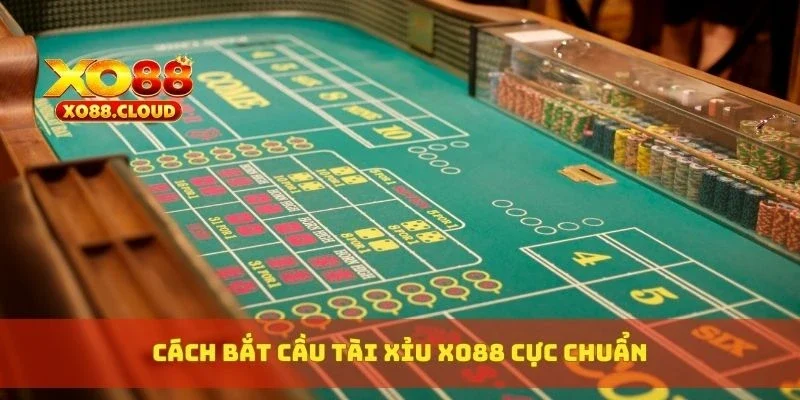 Cách bắt cầu tài xỉu XO88 cực chuẩn